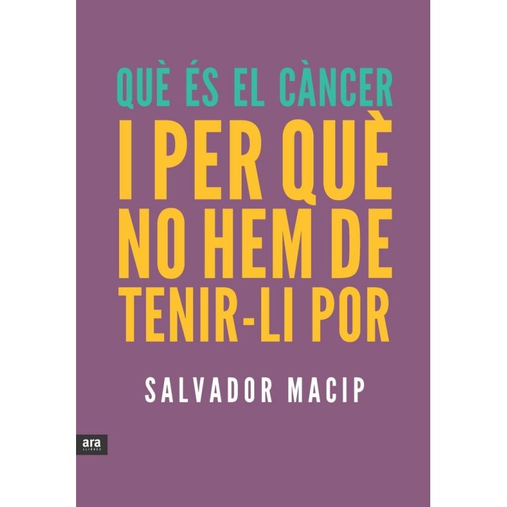 QUE ES EL CANCER I PER QUE NO HEM DE TENIR-LI POR