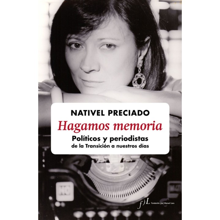 HAGAMOS MEMORIA POLITICOS Y PERIODISTAS DE LA TRANSICION A