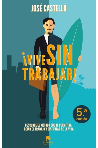 VIVE SIN TRABAJAR