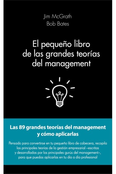 PEQUEÑO LIBRO DE LAS GRANDES TEORIAS DEL MANAGEMENT,EL