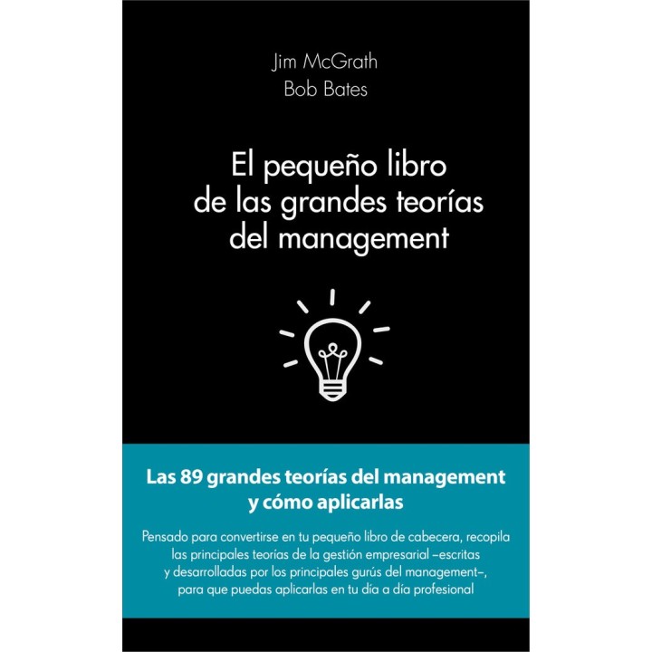PEQUEÑO LIBRO DE LAS GRANDES TEORIAS DEL MANAGEMENT,EL