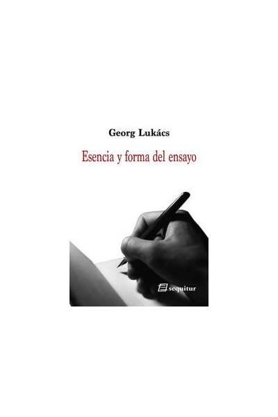 ESENCIA Y FORMA DEL ENSAYO