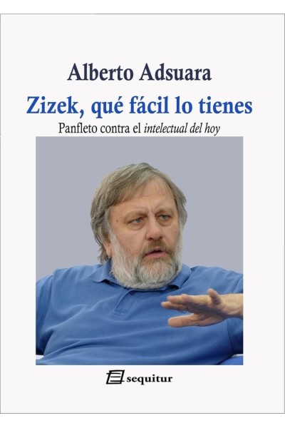 ZIZEK QUE FACIL LO TIENES