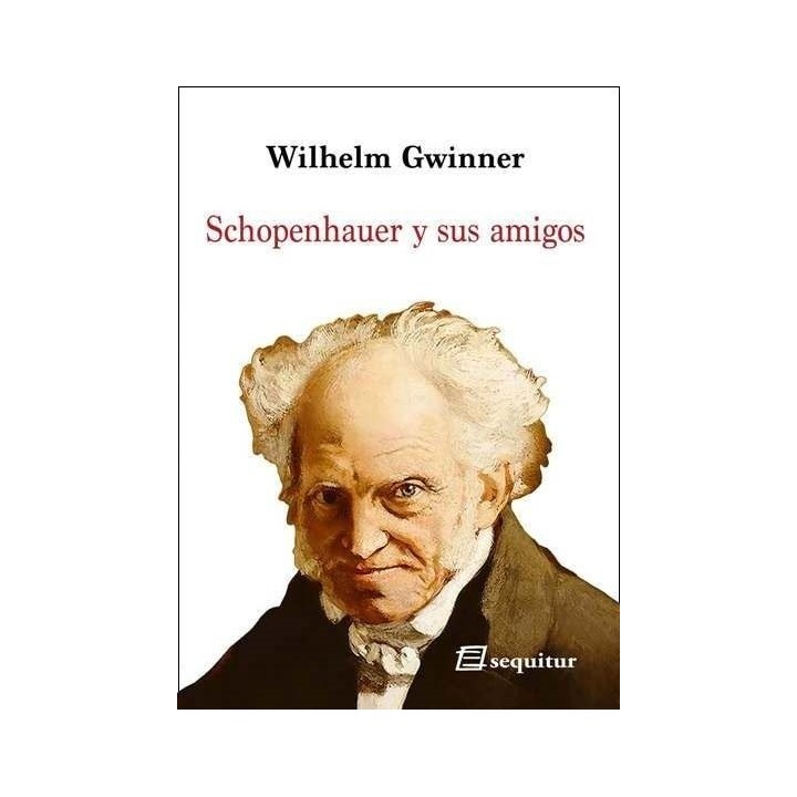SCHOPENHAUER Y SUS AMIGOS