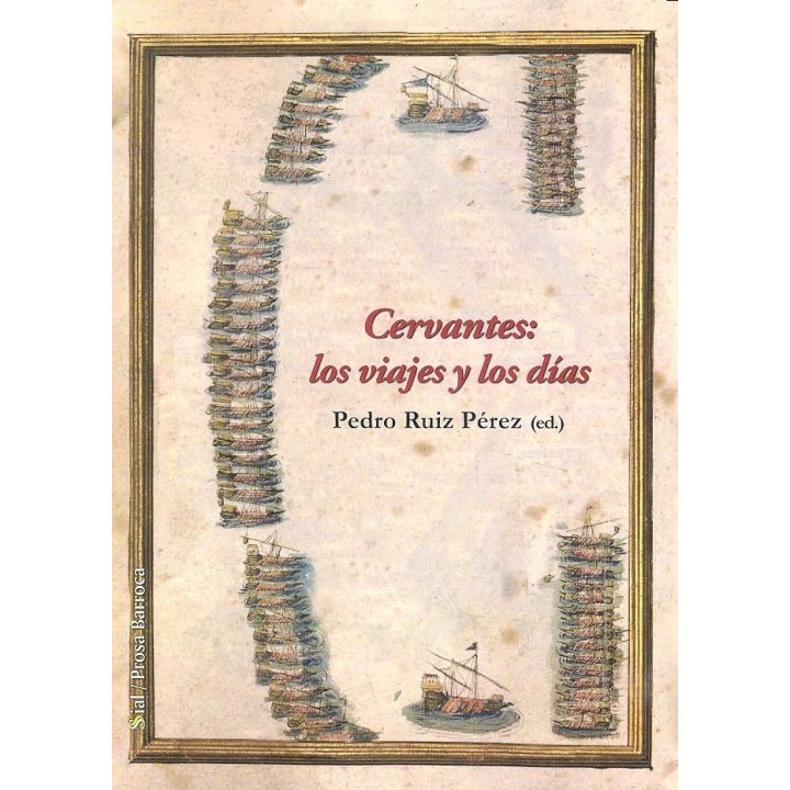 CERVANTES LOS VIAJES Y LOS DIAS