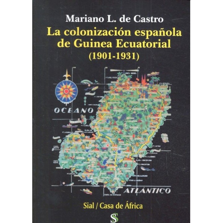 COLONIZACION ESPAÑOLA DE GUINEA ECUATORIAL 1901 1931,LA