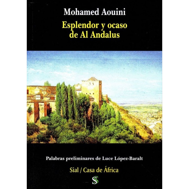 ESPLENDOR Y OCASO EN AL ANDALUS
