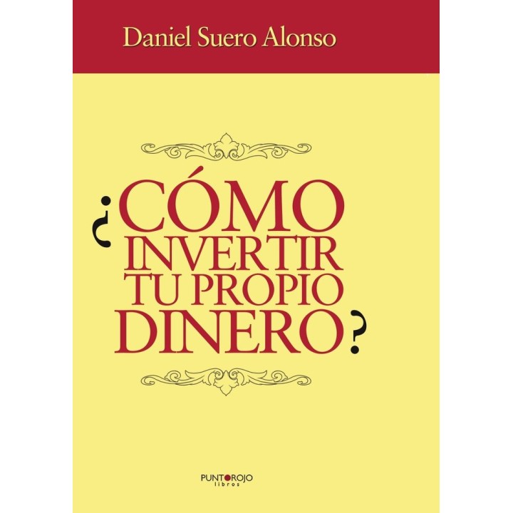 COMO INVERTIR TU PROPIO DINERO