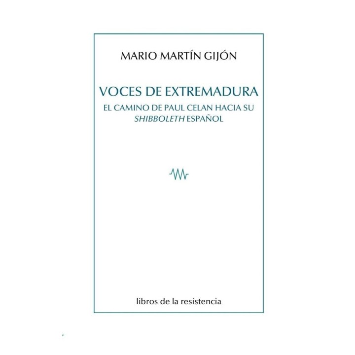 VOCES DE EXTREMADURA EL CAMINO DE PAUL CELAN HACIA SU SHIBB