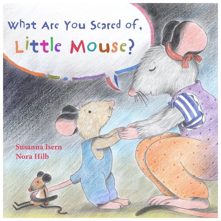 WHAT ARE YOU SCARED OF, LITTLE MOUSE?