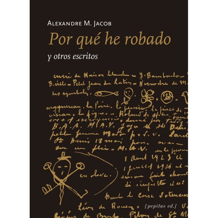 POR QUE HE ROBADO Y OTROS ESCRITOS