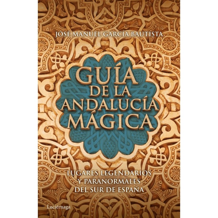 GUIA DE LA ANDALUCIA MAGICA