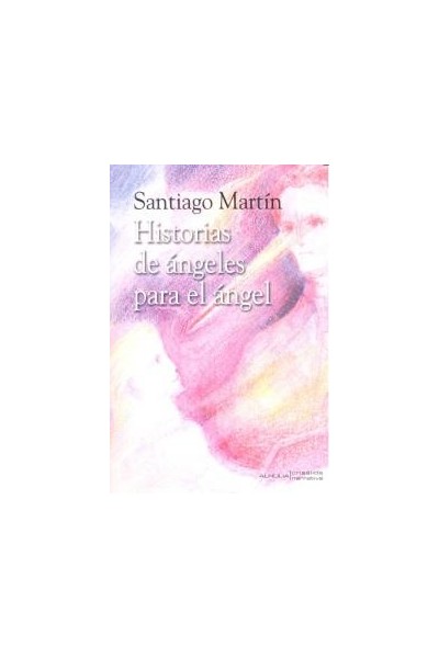 HISTORIAS DE ANGELES PARA EL ANGEL