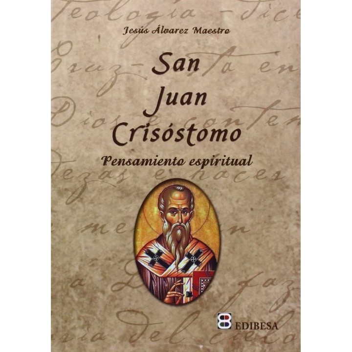 SAN JUAN CRISOSTOMO. PENSAMIENTO ESPIRITUAL