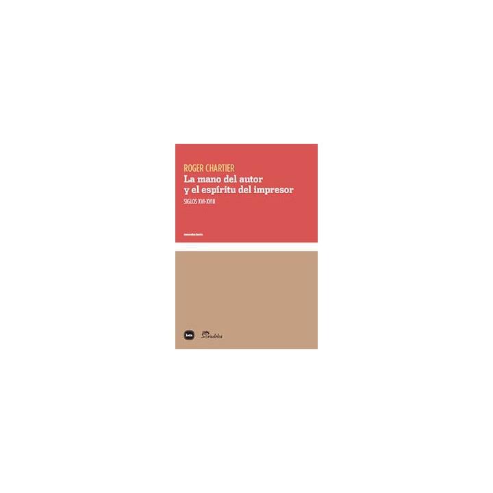 MANO DEL AUTOR Y EL ESPIRITU DEL IMPRESOR,LA