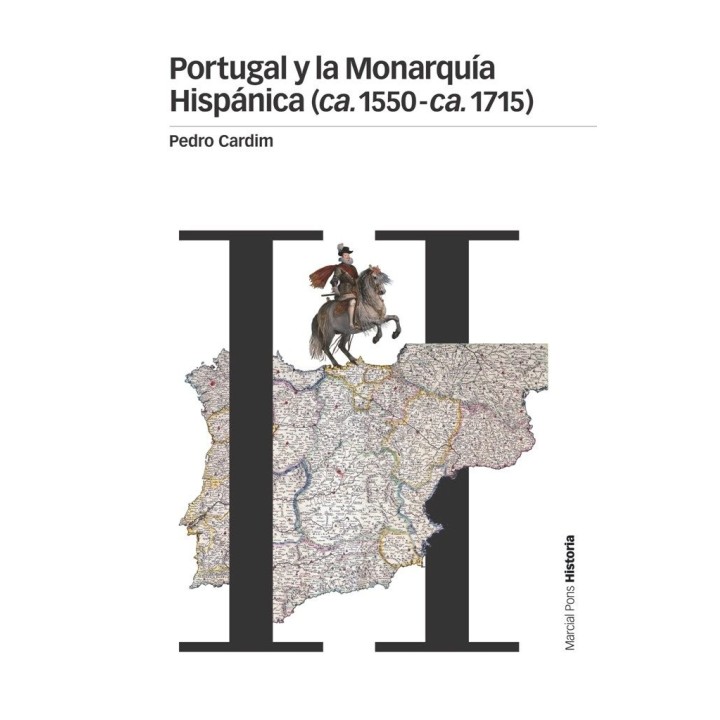 PORTUGAL Y LA MONARQUIA HISPANICA 1550-1715