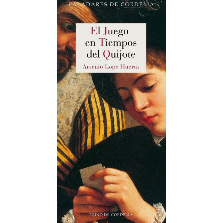 JUEGO EN TIEMPOS DEL QUIJOTE,EL