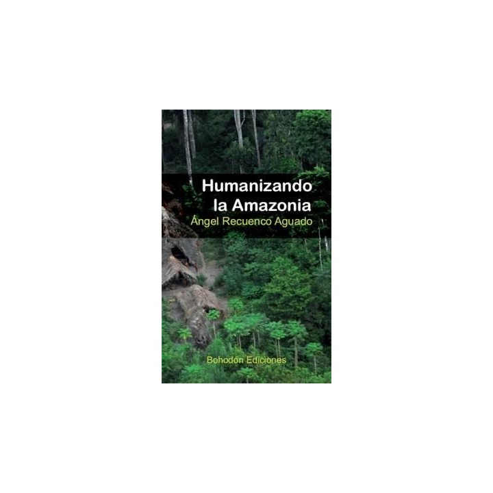 HUMANIZANDO LA AMAZONIA