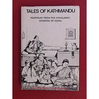 Tales of Kathmandu. Folktales from the Himalayan Kingdom of Nepal.