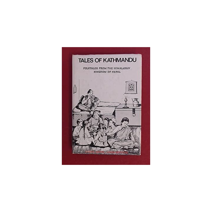 Tales of Kathmandu. Folktales from the Himalayan Kingdom of Nepal.
