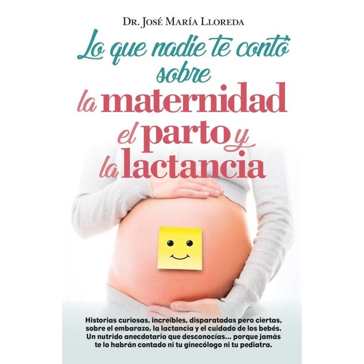 LO QUE NADIE TE CONTO SOBRE LA MATERNIDAD EL PARTO Y LACTAN
