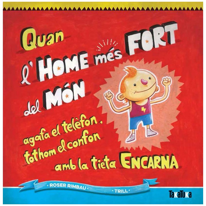 QUAN L'HOME MES FORT DEL MON AGAFA EL TELEFON, TOTHOM EL CON