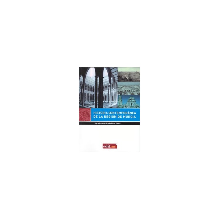 HISTORIA CONTEMPORANEA DE LA REGION DE MURCIA