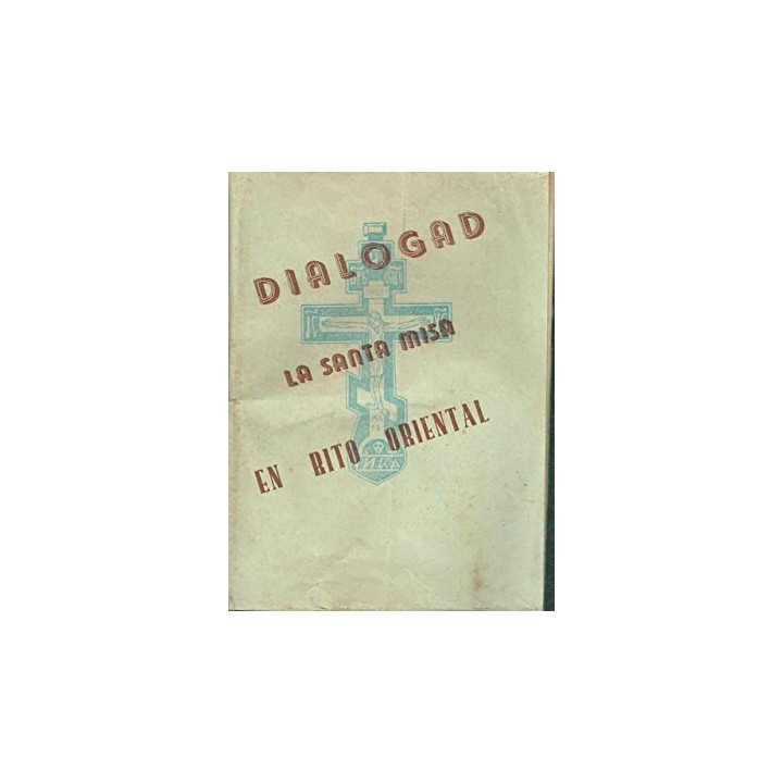 Dialogad. La Misa Oriental