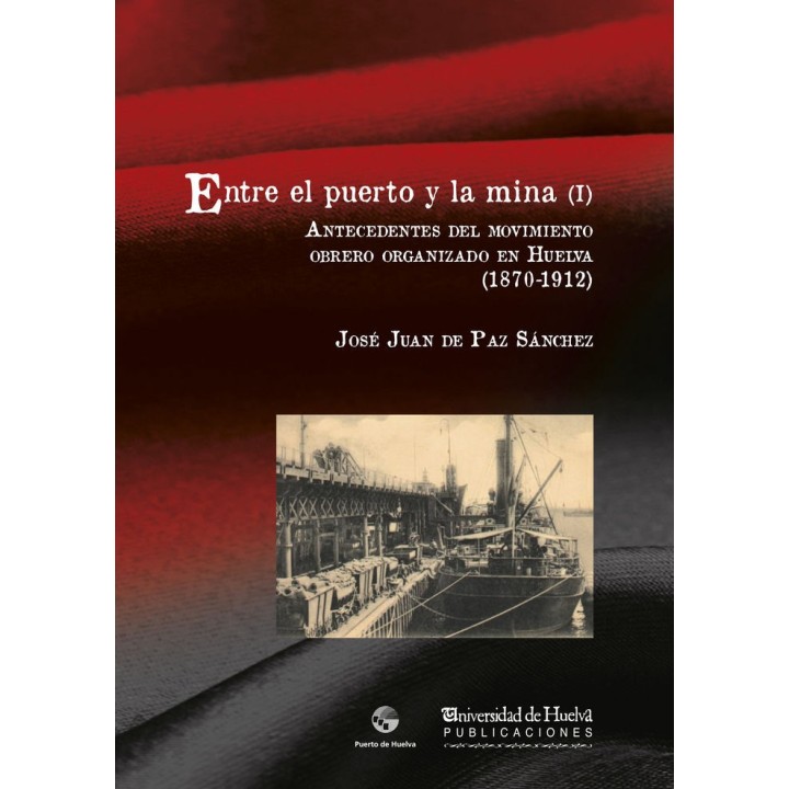 ENTRE EL PUERTO Y LA MINA (I)