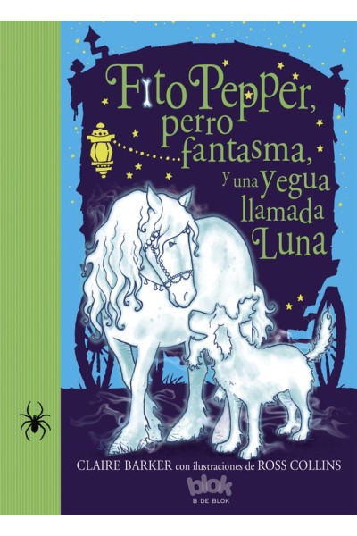 FITO PEPPER PERRO FANTASMA Y UNA YEGUA LLAMADA LUNA