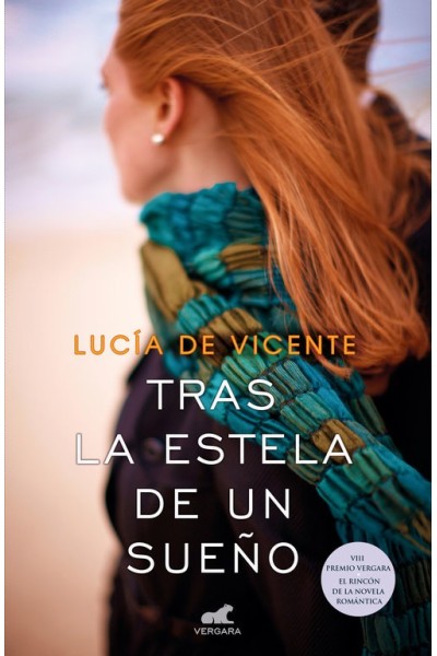 TRAS LA ESTELA DE UN SUEO (PREMIO VERGARA - EL RINCN DE LA N