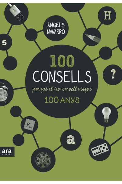 100 CONSELLS PERQUE EL TEU CERVELL VISQUI 100 ANYS