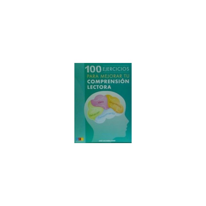 100 EJERCICIOS PARA MEJORAR TU COMPRENSION LECTORA