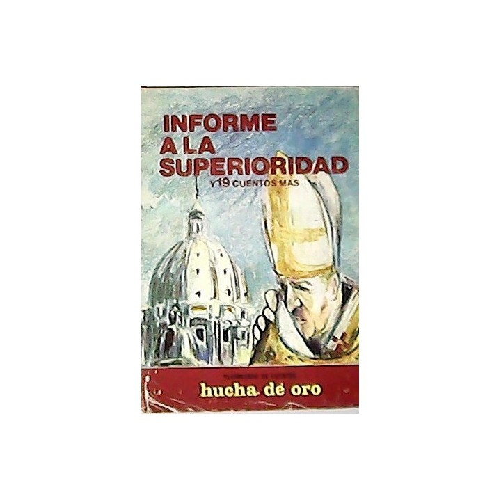 Informe a la superioridad y 19 cuentos mas.