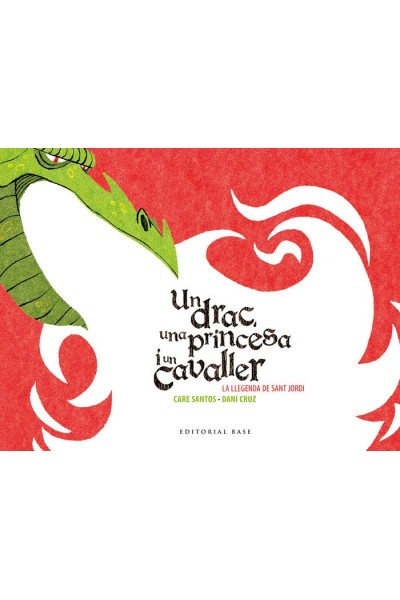 SANT JORDI. UN DRAC, UNA PRINCESA I UN CAVALLER