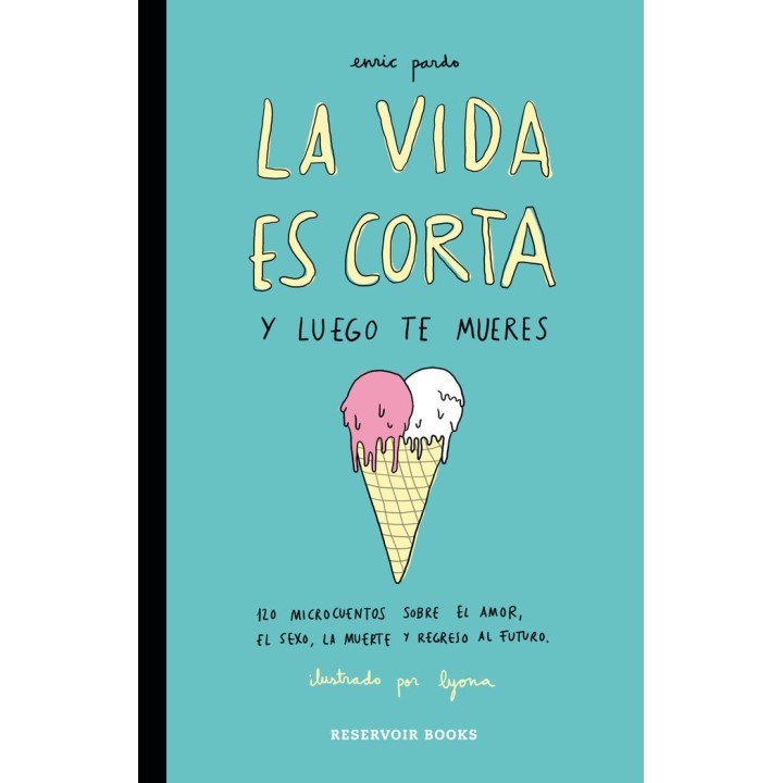 VIDA ES CORTA Y LUEGO TE MUERES,LA