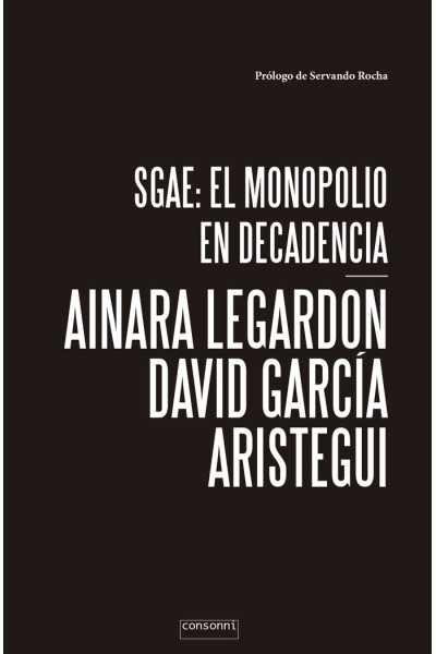 SGAE EL MONOPOLIO DE LA DECADENCIA
