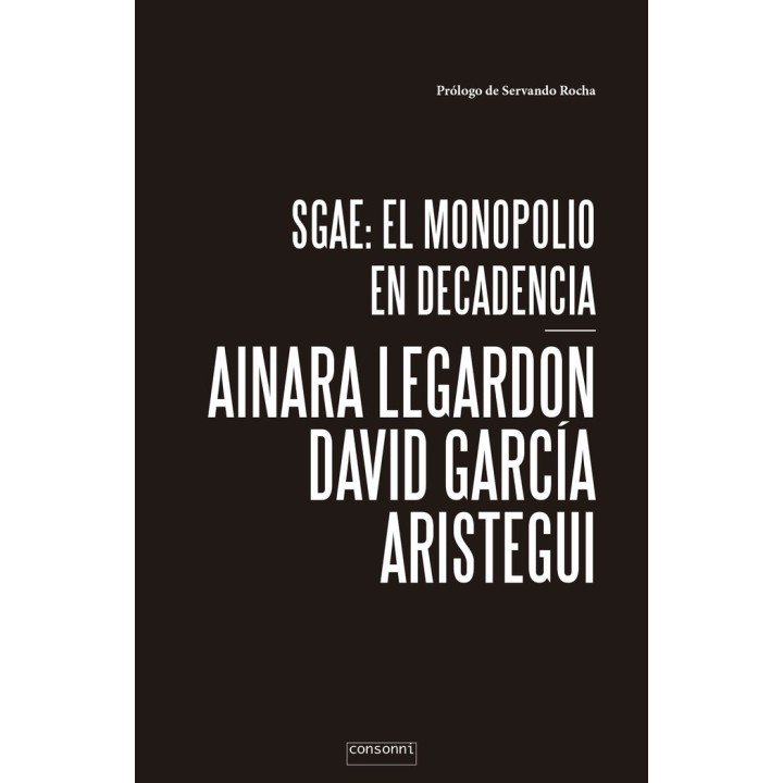 SGAE EL MONOPOLIO DE LA DECADENCIA