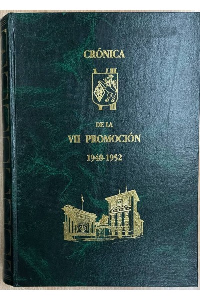 CRÓNICA DE LA VII PROMOCIÓN (1948-1952).