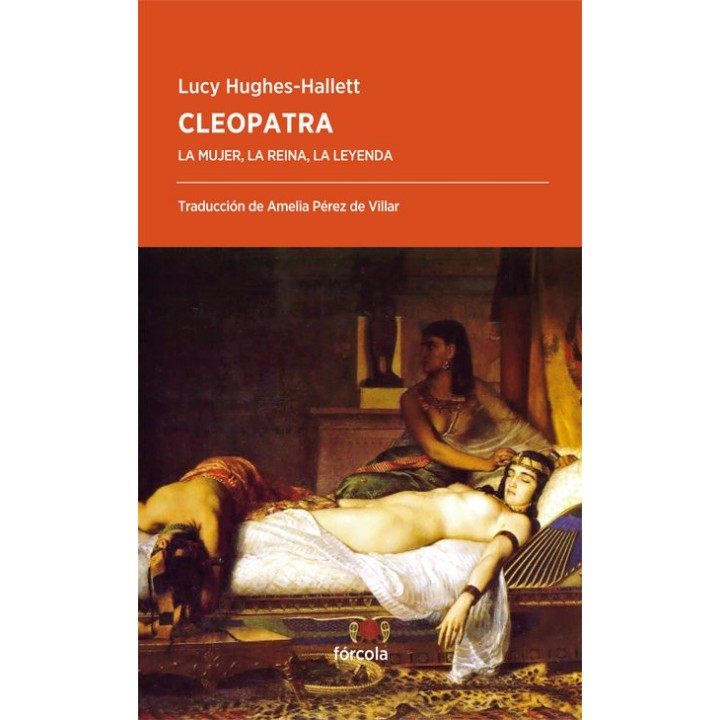 CLEOPATRA LA MUJER LA REINA LA LEYENDA
