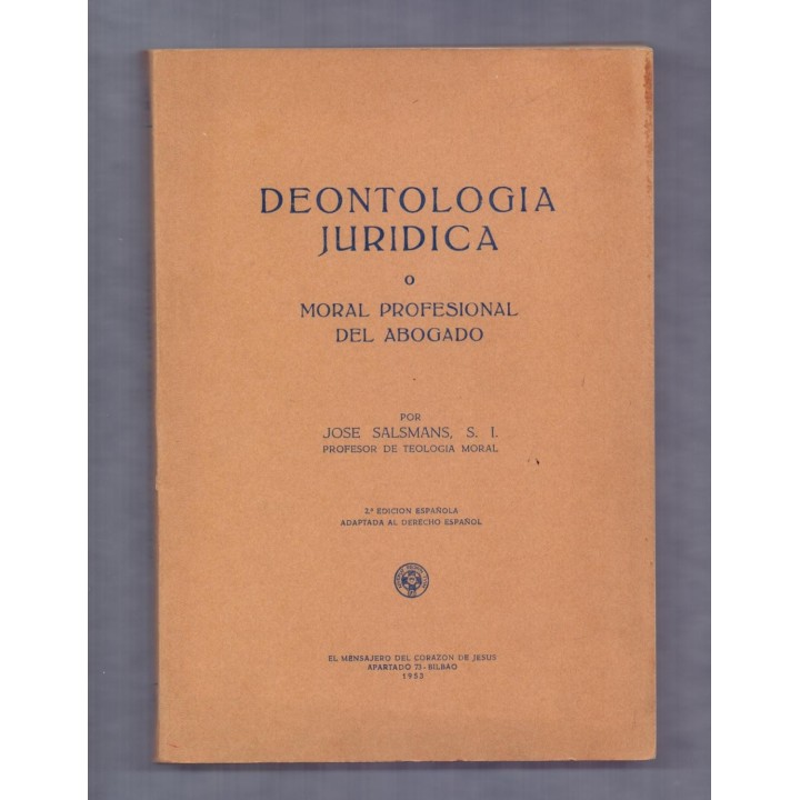 DEONTOLOGIA JURIDICA O MORAL PROFESIONAL DEL ABOGADO
