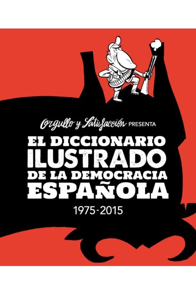 DICCIONARIO ILUSTRADO DE LA DEMOCRACIA ESPAÑOLA 1975-2015