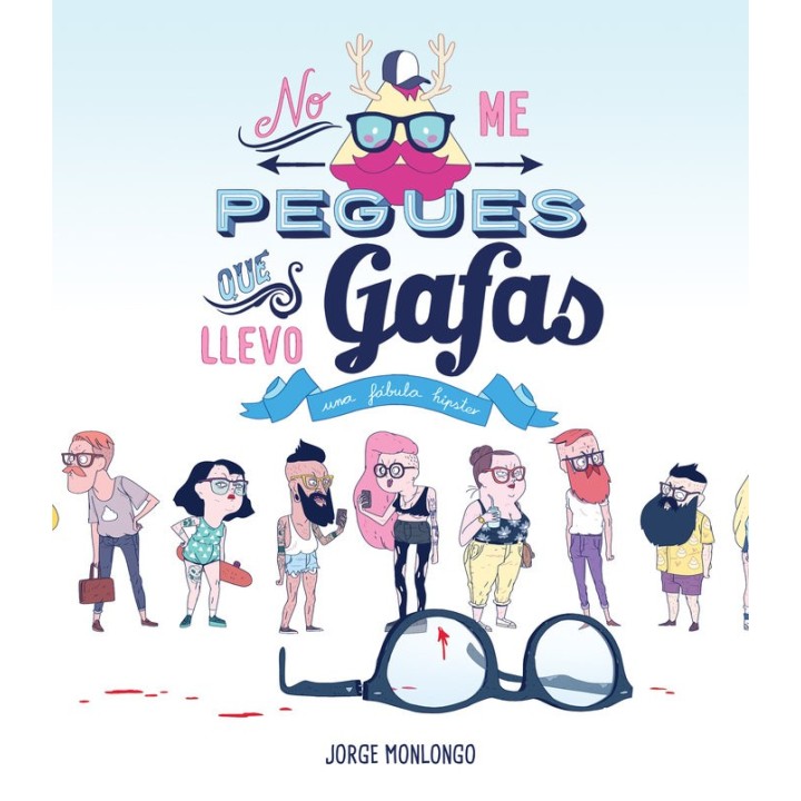NO ME PEGUES QUE LLEVO GAFAS