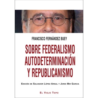 SOBRE FEDERALISMO AUTODETERMINACION Y REPUBLICANISMO
