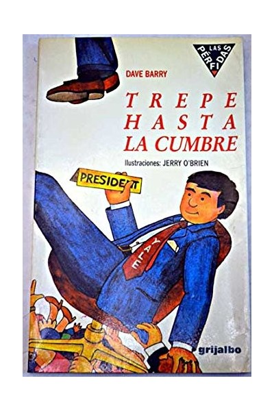 TREPE HASTA LA CUMBRE. Como convertirse en presidente de una gran empresa en apenas una semana