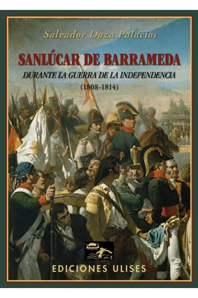 SANLUCAR DE BARRAMEDA DURANTE LA GUERRA DE LA INDEPENDENCIA