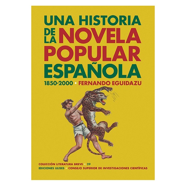 UNA HISTORIA DE LA NOVELA POPULAR ESPAÑOLA (1850-2000)