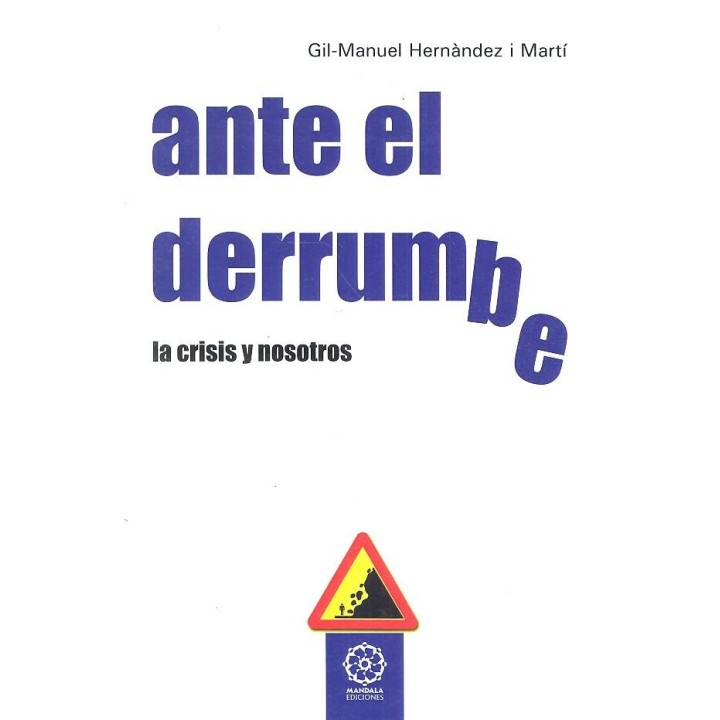 ANTE EL DERRUMBRE LA CRISIS Y NOSOTROS