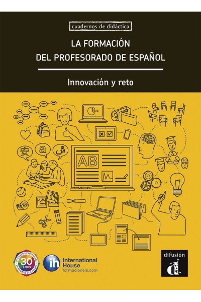 FORMACION DEL PROFESORADO DE ESPAÑOL INNOVACION Y RETO,LA