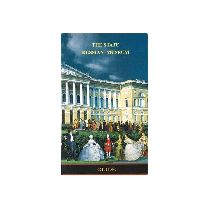 The State Russian Museum (Guide)